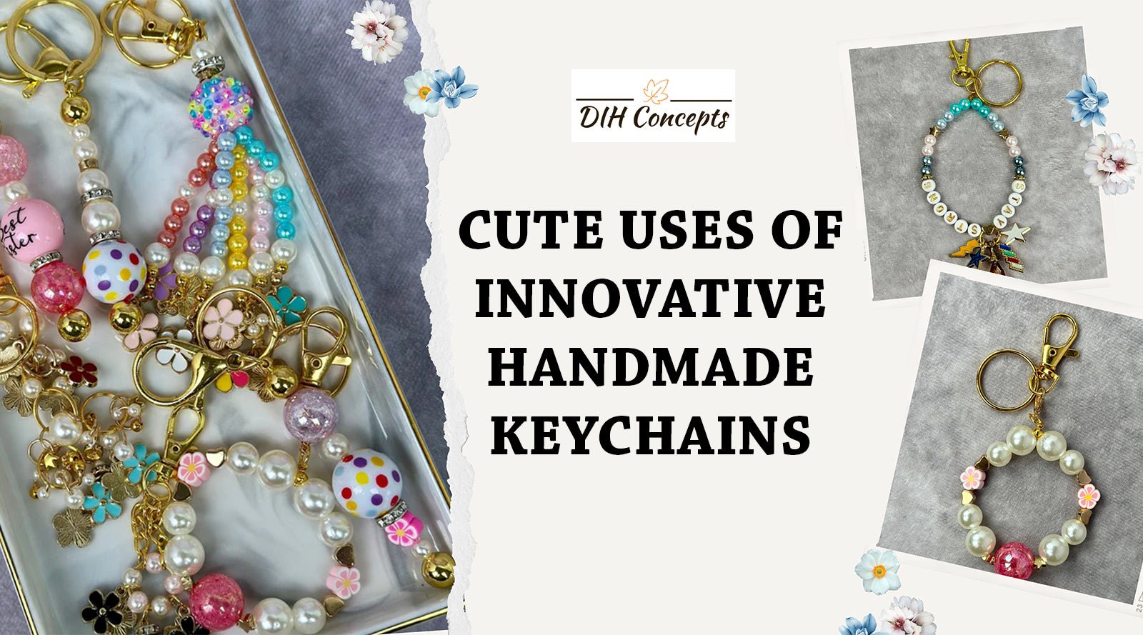 Cute Uses of Innovative Handmade Keychains - DIH Concepts